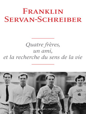 cover image of Quatre frères, un ami, et la recherche du sens de la vie